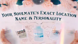 Your Soulmate's Exact Location, Name and Personality - PICK A CARD Tarot Reading