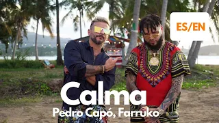 Pedro Capó, Farruko - Calma - (Lyrics / Letra English & Spanish) Translation & Meaning