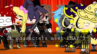 ~•SB characters meet Fnaf 1•~ [Part 1/?]