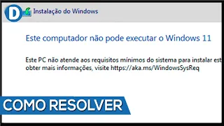 Resolvido - Este computador não pode executar o Windows 11