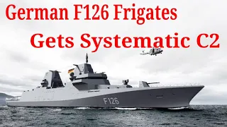 German Navy F126 Frigates to gets Systematic C2