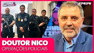 DR.NICO (OPERAÇÕES POLICIAIS) - TICARACATICAST | EP 391