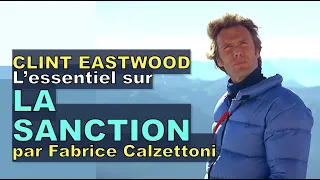 L'essentiel sur LA SANCTION de Clint Eastwood par Fabrice Calzettoni