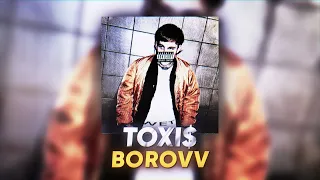 Toxi$ — BOROVV