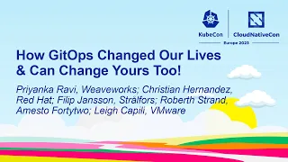 How GitOps Changed Our Lives & Can Change Yours Too! - Priyanka, Christian, Filip, Roberth, Leigh