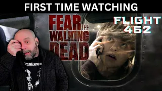 By request! *FEAR THE WALKING DEAD FLIGHT 462* - FIRST TIME WATCHING - REACTION