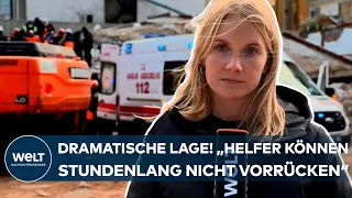 TÜRKEI-ERDBEBEN: "Helfer können stundenlang nicht vorrücken" - Die Lage im Katastrophengebiet
