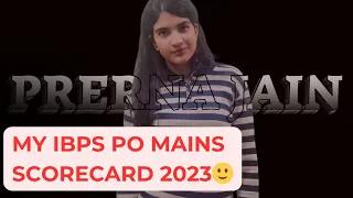 Only the Interview can save me now🙂 | My IBPS PO Mains Scorecard 2023| Banking| IBPS