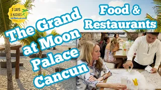 The Grand at Moon Palace Cancun | Food & Restaurant Review