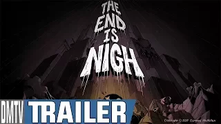 The End Is Nigh | Teaser Trailer