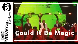 Could It Be Magic - Barry Manilow, Gary Barlow & Robbie Williams