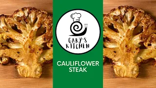 Cauliflower Steak | Gary's Kitchen