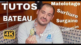 TUTO VOILIER : MATELOTAGE  surgaine , noeud de capucin , surliure