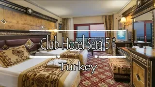Club Hotel Sera 5*, Antalya, Turkey