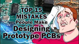 Top Fifteen Mistakes People Make When Designing Prototype PCBs