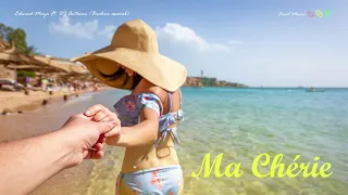 Edward Maya Ft. DJ Antoine - Ma Chérie (Brahim asaoub) @FruitMusica ​