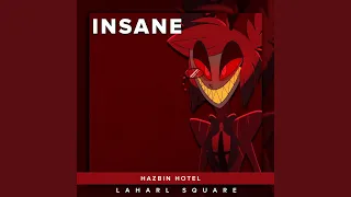 Insane (From "Hazbin Hotel")