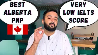 The BEST ALBERTA PNP Program with VERY LOW IELTS SCORE | CANADA IMMIGRATION 2023
