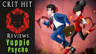 Crit Hit Reviews Yuppie Psycho! Supernatural Corporate Horror, no prior experience needed!