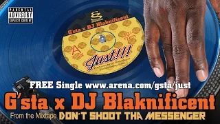 G'sta x DJ Blaknificent - Just!!! (Single)