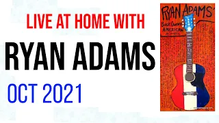 Ryan Adams - Instagram Live Acoustic (Oct 2021)