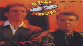 Di Paullo & Paulino - CD Onde Anda Você 1996