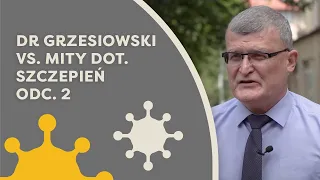 Dr Paweł Grzesiowski rozwiewa mity dot. szczepień odc. 2