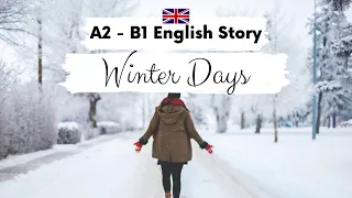 BEGINNER ENGLISH STORY 🐿️Winter Days❄️A2 - B1 | Level 3 - Level 4 | BRITISH ENGLISH ACCENT SUBTITLES