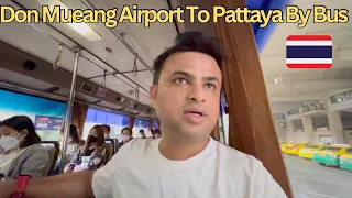 Don Mueang International Airport To Pattaya | Travelling From Bangkok to Pattaya by Bus | Thailand