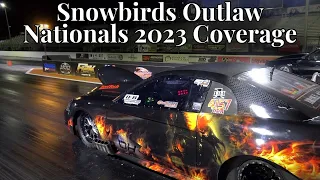 SNOWBIRDS OUTLAW NATIONALS THURSDAY-SUNDAY COVERAGE!! PRO MOD, LDR, ULTRA STREET NT +MORE!!🔥