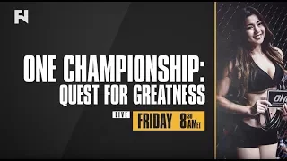 ONE Championship: Quest for Greatness LIVE Fri., Aug. 18 at 8:30 a.m. ET in Canada on Fight Network