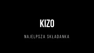 ❤️KIZO - NAJLEPSZA SKŁADANKA❤️