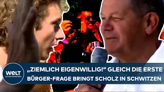 OLAF SCHOLZ: "Ziemlich eigenwillig!" Gleich die erste Bürger-Frage bringt den Kanzler ins Schwitzen