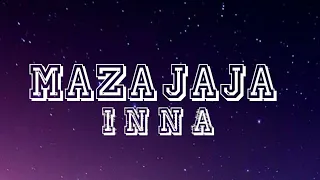 INNA - Maza Jaja (Lyrics)