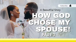 OUR STORY: THE PROPOSAL SPONSORED BY THE HOLYSPIRIT | How God Chose My Spouse Part 3