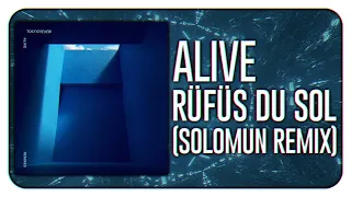 RÜFÜS DU SOL - Alive (Solomun Remix)