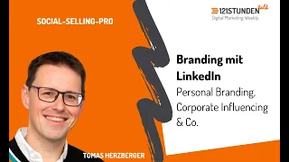 Branding mit LinkedIn –  Personal Branding, Corporate Influencing & Co. I 121STUNDENtalk #49