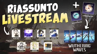 ALTRE 20 PULL! Wuthering Waves Recap della Live Stream