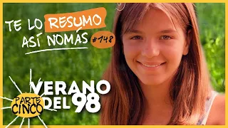 Verano del 98 Parte 5 | Te Lo Resumo Así Nomás#148