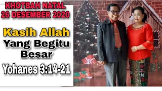 Khotbah Natal II 26 Desember 2020: Kasih Allah yang Begitu Besar (Yohanes 3:14-21)