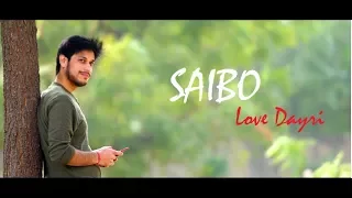 Saibo Best Gujrati love Song | Love Dayri 2017 | Part 27