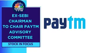 Paytm Sets Up 3-Member Advisory Panel To Strengthen Compliance & Regulatory Matters | CNBC TV18