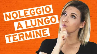 Noleggio a lungo termine:🤔 a chi conviene davvero?