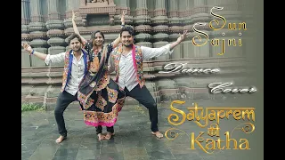 Sun Sajni | Dance Cover | SatyaPrem Ki Katha | Kartik, Kiara | Meet Bros, Parampara, Piyush, Kumaar