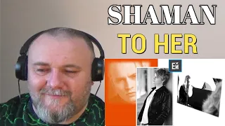 SHAMAN / Шаман / Ярослав Дронов— TO HER | Ей (REACTION)