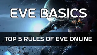 EVE Basics 00 - Top 5 Rules of EVE Online