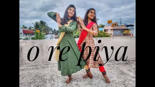 O RE PIYA -  Aaja Nachle | Dance Cover | Akanksha Howale & Amrutha Howale