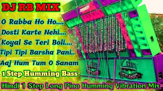 Hindi 1 Step Long Pino Humming Vibration Mix Dj Rb Mix//Dj Bm Remix//Dj Susovan Remix