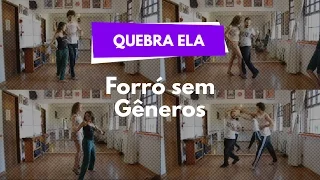 Forró sem Gêneros | Quebra Ela