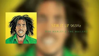 STIR IT UP - {B5= 963hz} - Bob Marley & The Wailers [Official Audio]